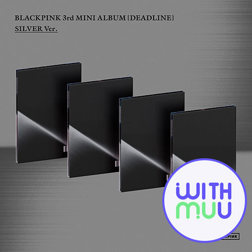 [PRE-ORDER] [WITHMUU POB] BLACKPINK - 3rd Mini Album 'DEADLINE' (SILVER ver.)