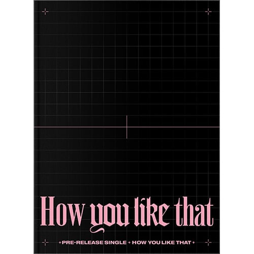 BLACKPINK - Special Edition Single Album 'HOW YOU LIKE THAT'