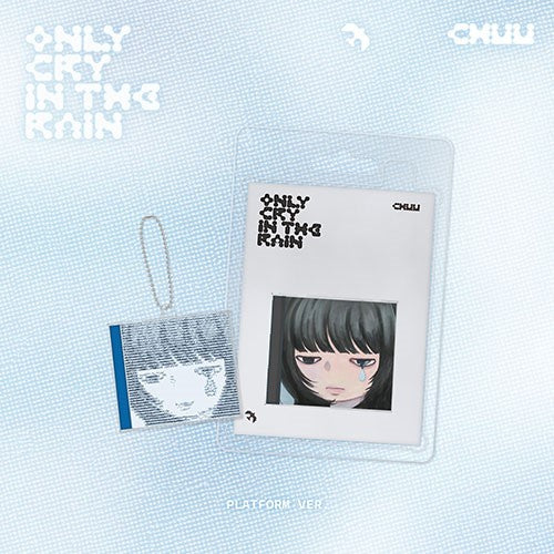 CHUU - 3rd Mini Album 'Only cry in the rain' (Platform ver.)
